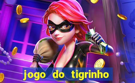 jogo do tigrinho oficial como jogar